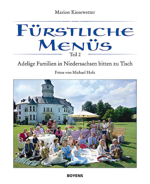 Fürstliche Menüs: Adelige Familien in Niedersachsen bitten zu Tisch Leisure, Home & Garden