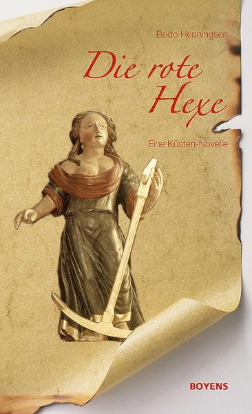 Die rote Hexe: Eine Küsten-Novelle Historical Fiction