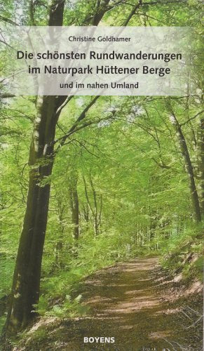 Die schönsten Rundwanderungen im Naturpark Hüttener Berge: und im nahen Umland Leisure, Home & Garden