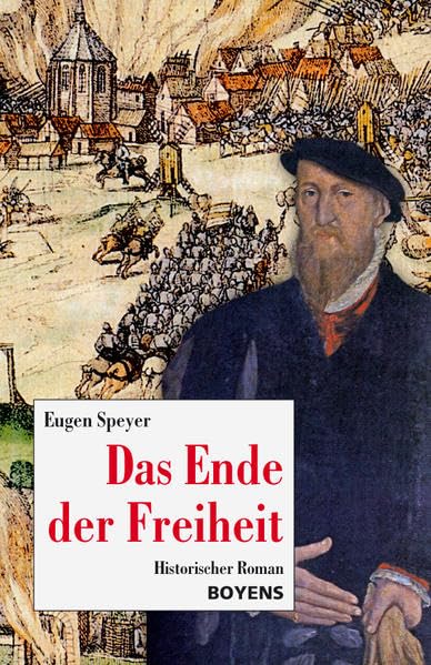 Das Ende der Freiheit: Historischer Roman Historical Fiction