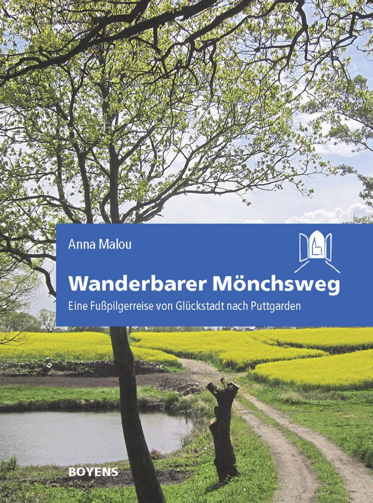 Wanderbarer Mönchsweg: Eine Fußpilgerreise von Glückstadt nach Puttgarden Leisure, Home & Garden