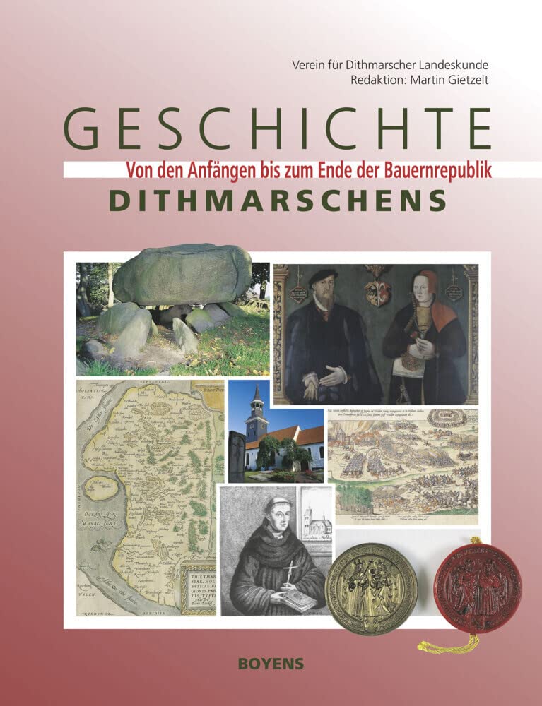 Geschichte Dithmarschens: Von den Anfängen bis zum Ende der Bauernrepublik Politics & History