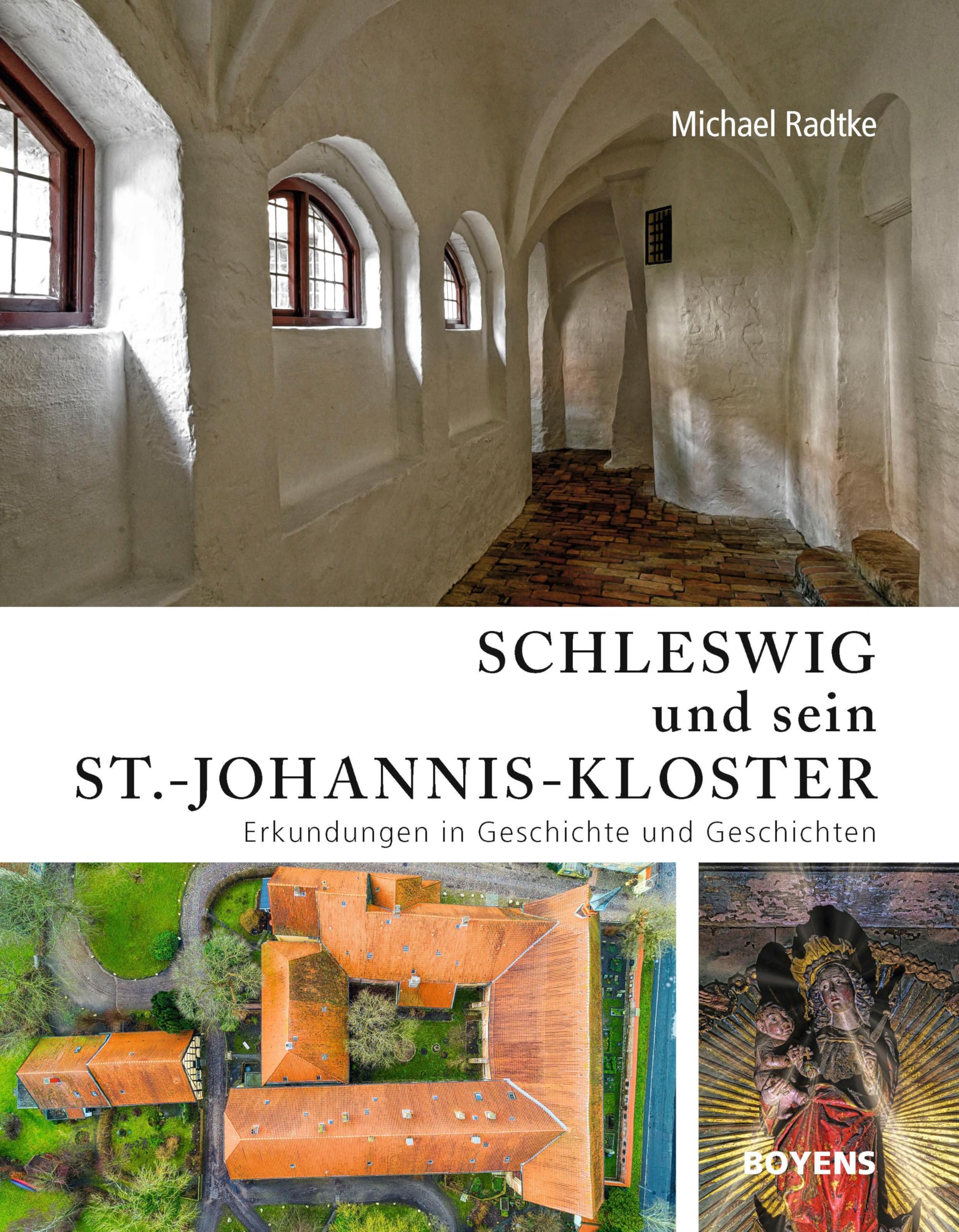 Schleswig und sein St.-Johannis-Kloster: Erkundungen in Geschichte und Geschichten General education