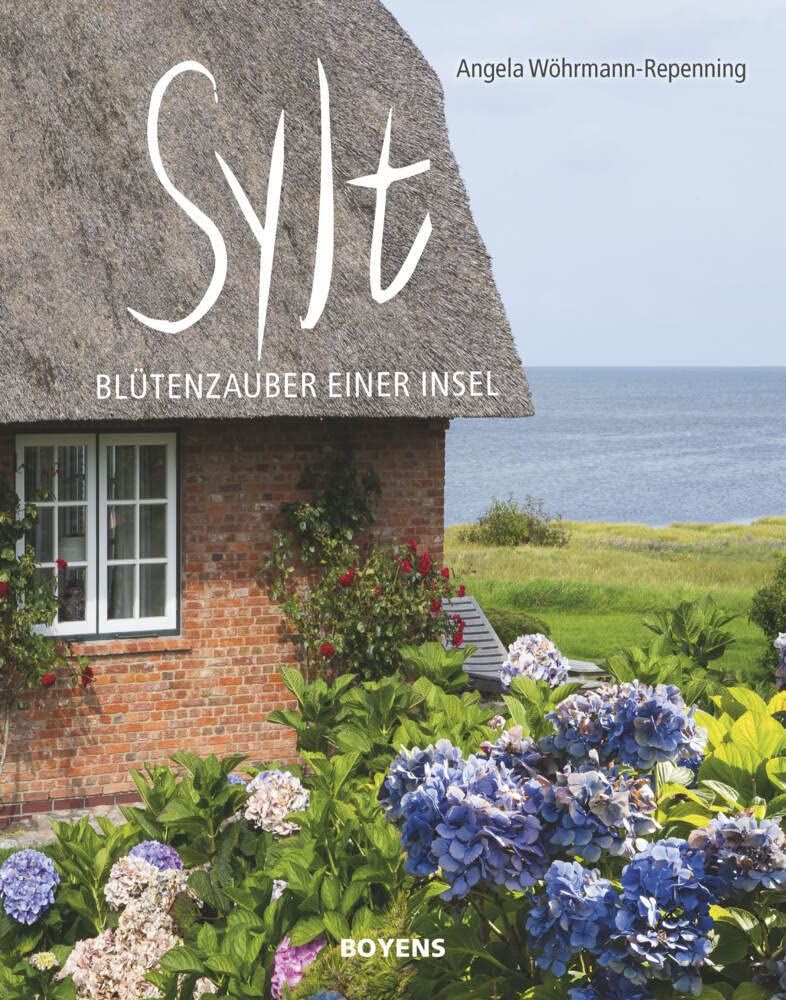 Sylt - Blütenzauber einer Insel Leisure, Home & Garden