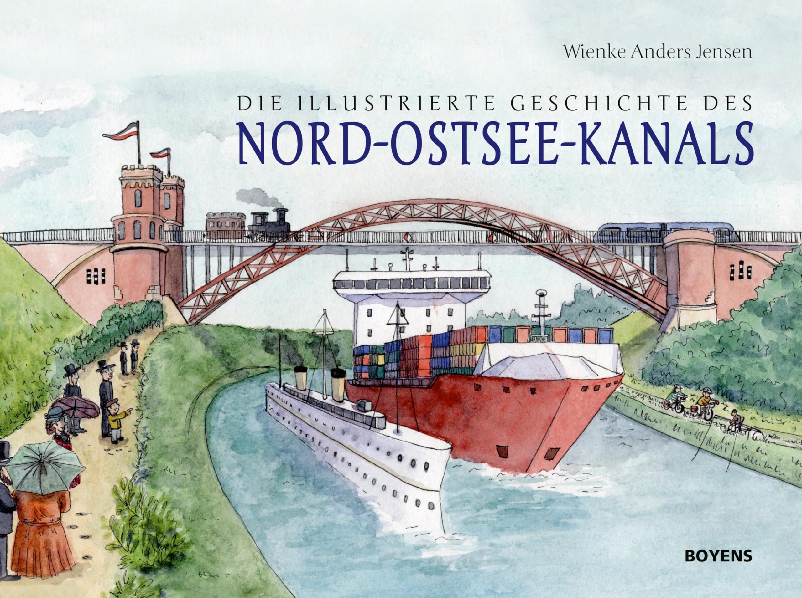 Die illustrierte Geschichte des Nord-Ostsee-Kanals German history