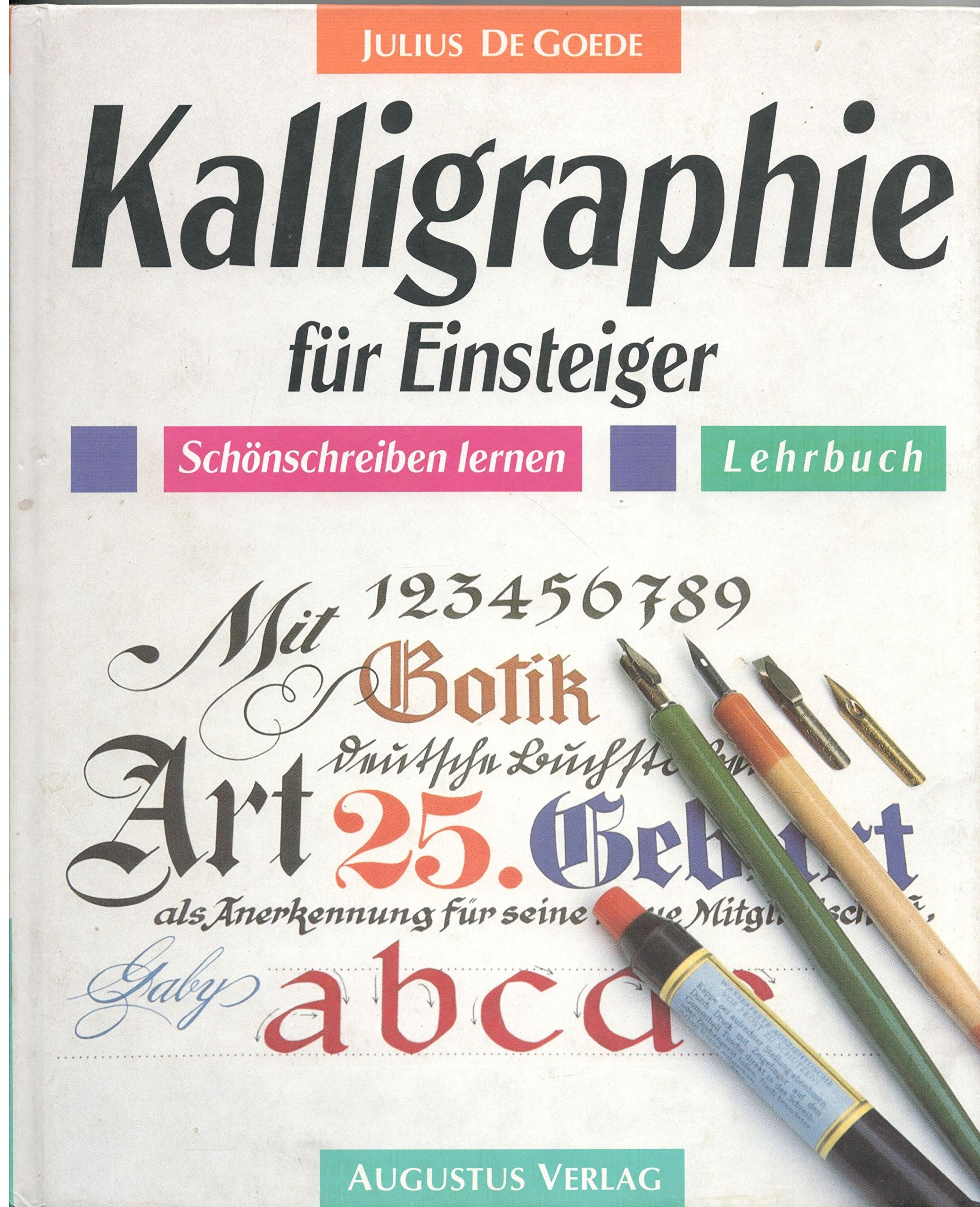 Kalligraphie für Einsteiger / Schönschreiben lernen / Lehrbuch General education