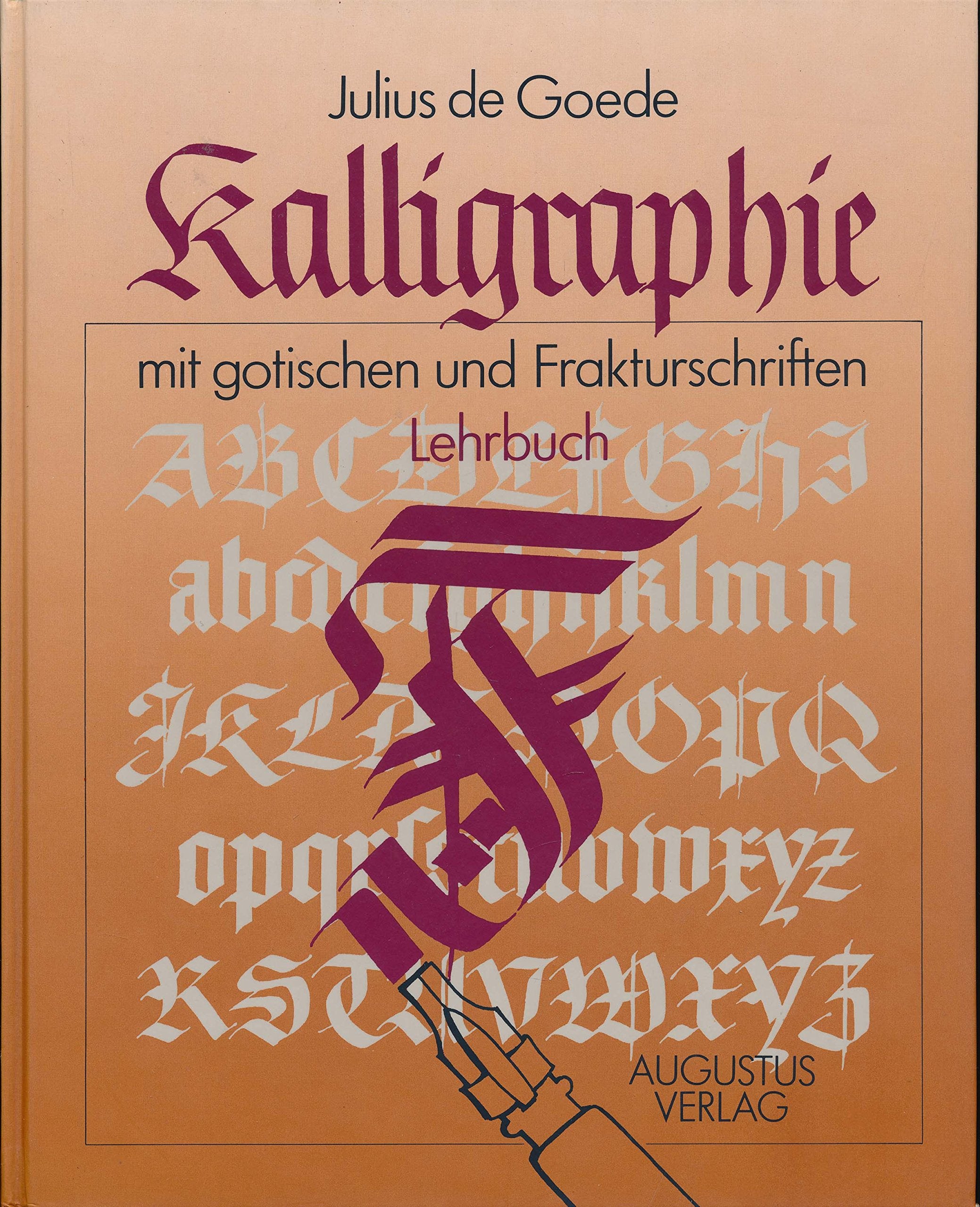 Kalligraphie mit gotischen und Fraktur- Schriften. Lehrbuch. Alphabete und Anwendungen Books
