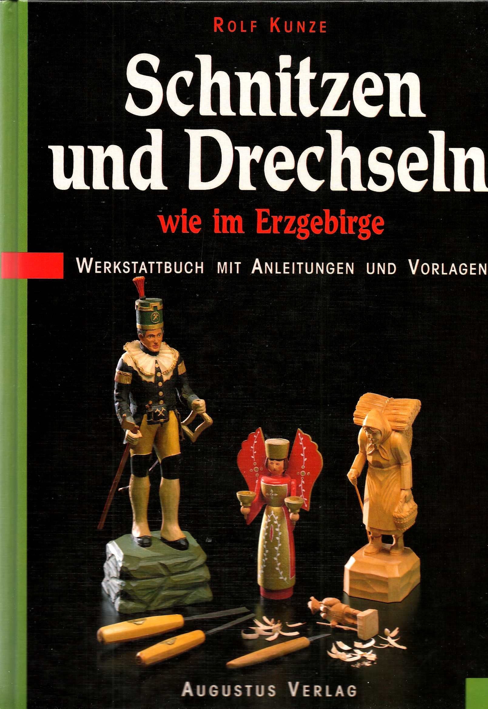 Schnitzen und Drechseln wie im Erzgebirge. Werkstattbuch mit Anleitungen und Vorlagen Hobbies & Crafts