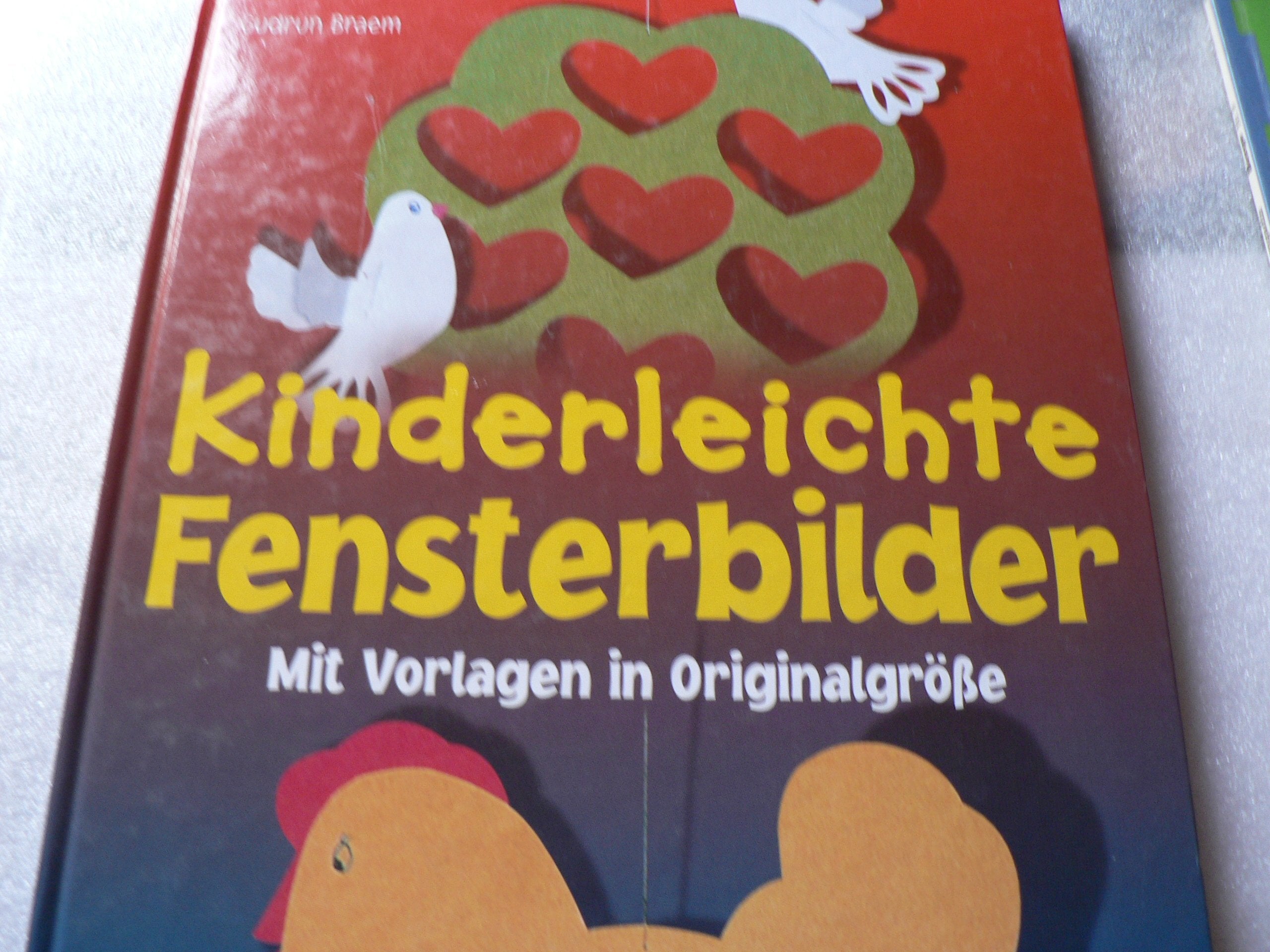 Kinderleichte Fensterbilder. Mit Vorlagen in Originalgrösse Hobbies & Crafts
