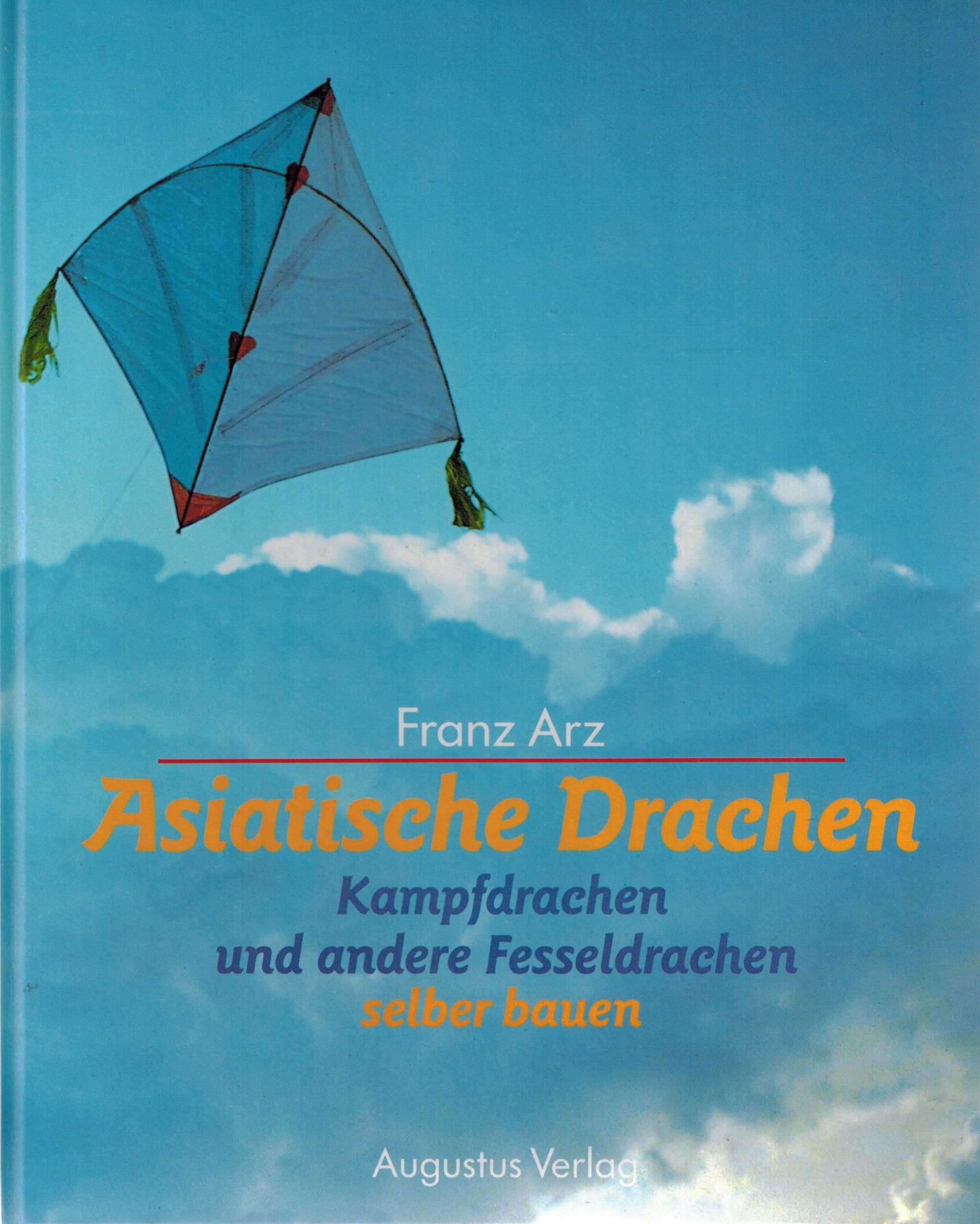 Asiatische Drachen. Kampfdrachen und andere Fesseldrachen. Mit Bauanleitungen und Plänen. Books