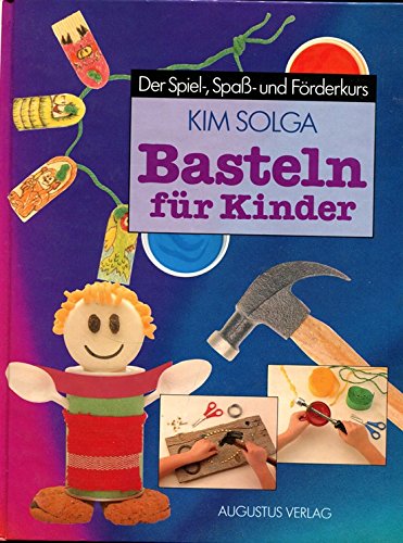 Basteln für Kinder. Der Spiel-, Spass- und Förderkurs Books