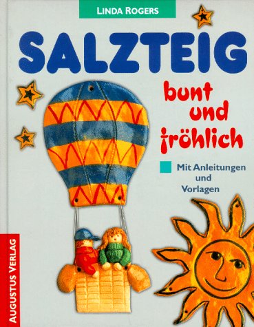Salzteig, bunt und fröhlich. Mit Anleitungen und Vorlagen Hobbies & Crafts