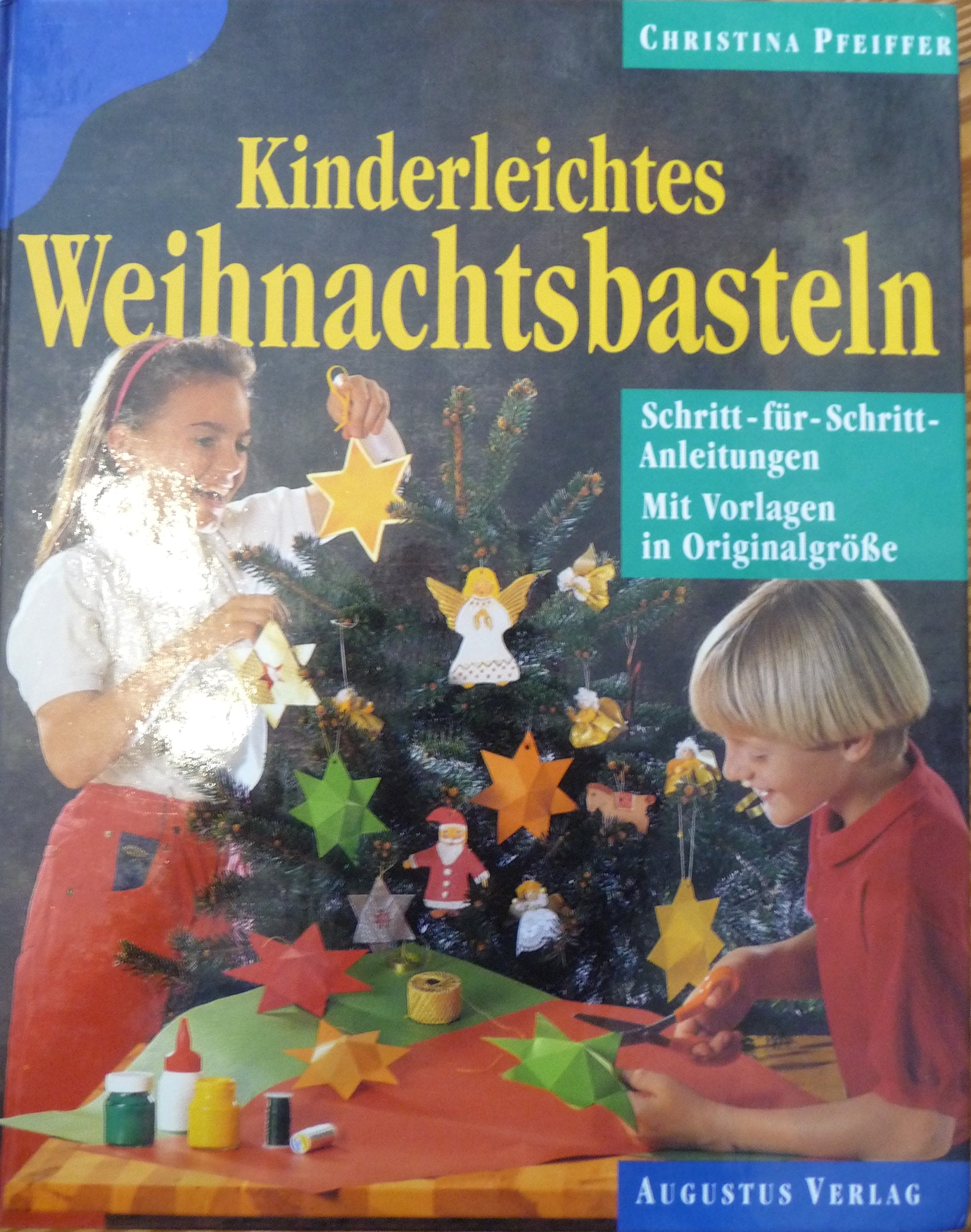 Kinderleichtes Weihnachtsbasteln. Schritt-für- Schritt- Anleitungen Books