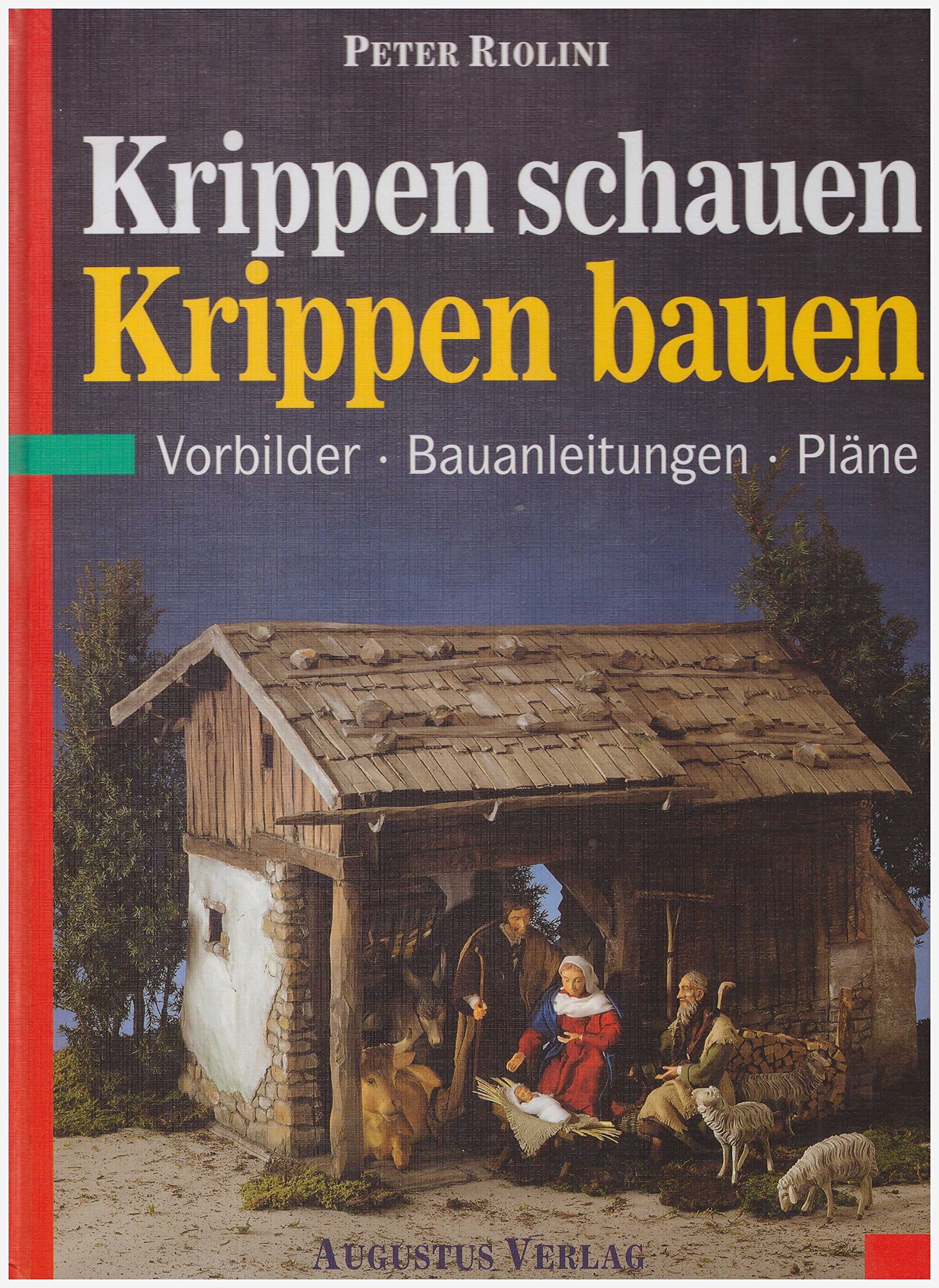 Krippen schauen - Krippen bauen: Vorbilder - Bauanleitungen - Pläne Hobbies & Crafts