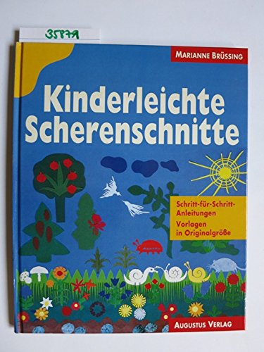 Kinderleichte Scherenschnitte. Schritt-für- Schritt- Anleitungen. Vorlagen in Originalgröße Hobbies & Crafts