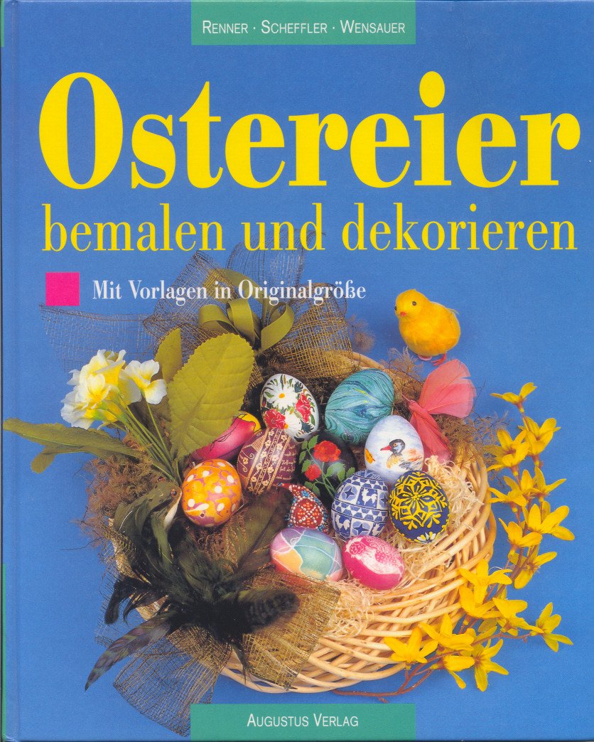 Ostereier bemalen und dekorieren. Mit Vorlagen in Originalgröße Books