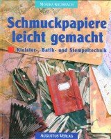 Schmuckpapiere leicht gemacht. Kleister-, Batik- und Stempeltechnik Hobbies & Crafts