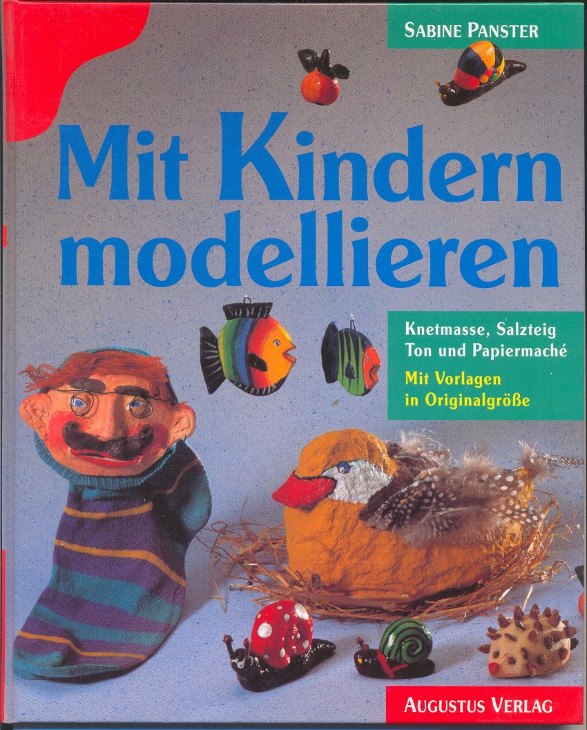 Mit Kindern modellieren. Knetmasse, Salzteig, Ton und Papiermache Hobbies & Crafts