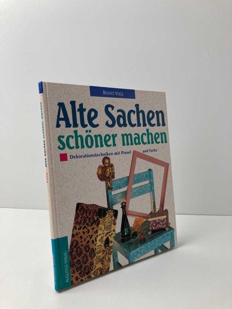 Alte Sachen schöner machen. Dekorationstechniken mit Pinsel und Farbe Hobbies & Crafts