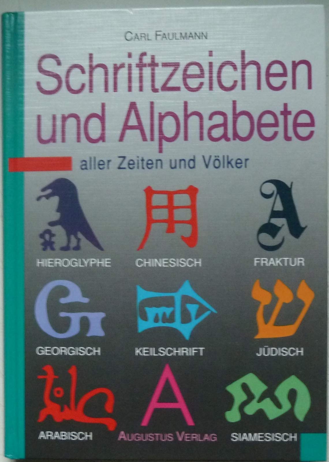 Schriftzeichen und Alphabete aller Zeiten und Völker Media & Communication