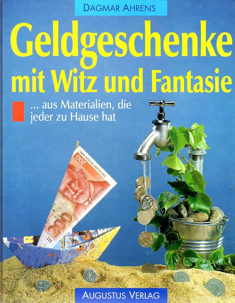 Geldgeschenke mit Witz und Fantasie. Aus Materialien, die jeder zu Hause hat Hobbies & Crafts