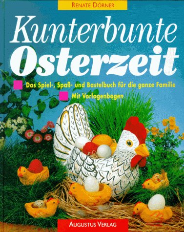 Kunterbunte Osterzeit. Das Spiel-, Spaß- und Bastelbuch für die ganze Familie. Music