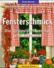 Fensterschmuck. Die schönsten Ideen für jede Jahreszeit Hobbies & Crafts