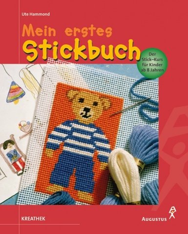 Mein erstes Stickbuch - Der Stick-Kurs für Kinder ab 8 Jahren Tiptoi & Games