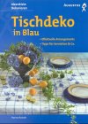 Tischdeko in Blau Hobbies & Crafts