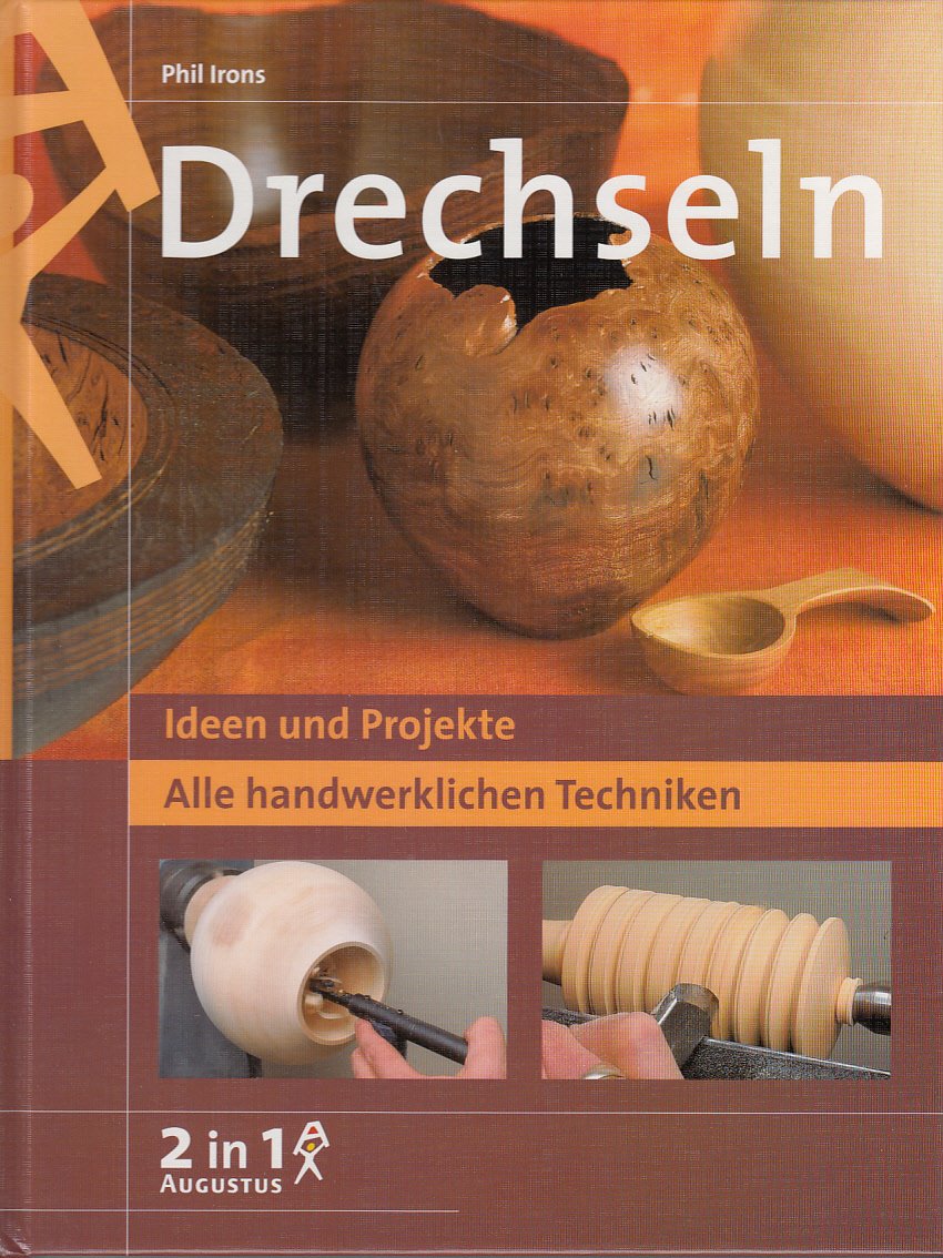 Drechseln 2 in 1: Ideen und Projekte. Alle handwerklichen Techniken Books