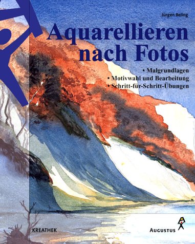 Aquarellieren nach Fotos: Malgrundlagen - Motivwahl - Schritt-für-Schritt-Übungen Art & Literature Books