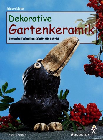 Dekorative Gartenkeramik: Einfache Techniken Schritt für Schritt Hobbies & Crafts