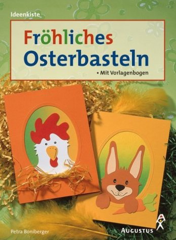 Fröhliches Osterbasteln. Mit Vorlagenbogen Hobbies & Crafts