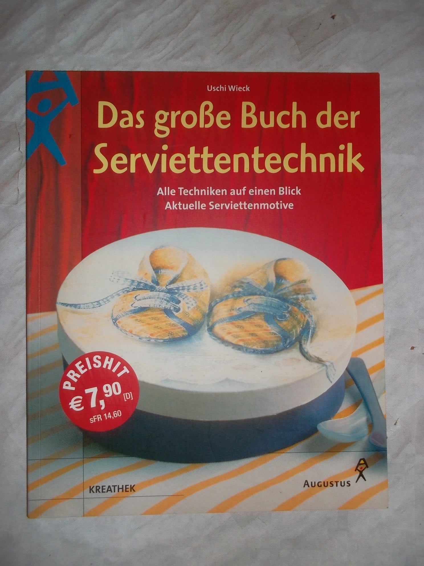 Das große Buch der Serviettentechnik. Alle Techniken auf einen Blick. Aktuelle Serviettenmotive Leisure, Home & Garden
