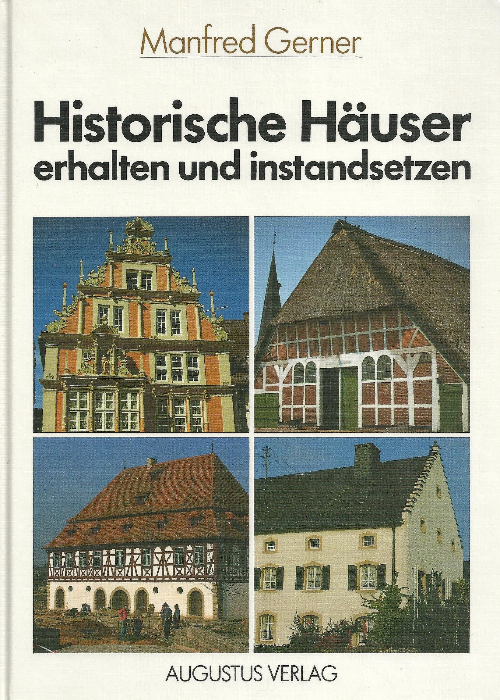 Historische Häuser erhalten und instandsetzen Architecture