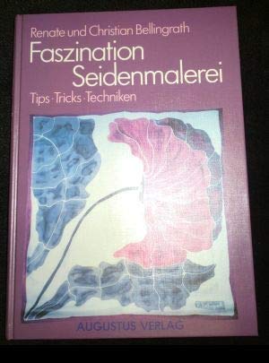 Faszination Seidenmalerei. Tips, Tricks und Techniken Hobbies & Crafts