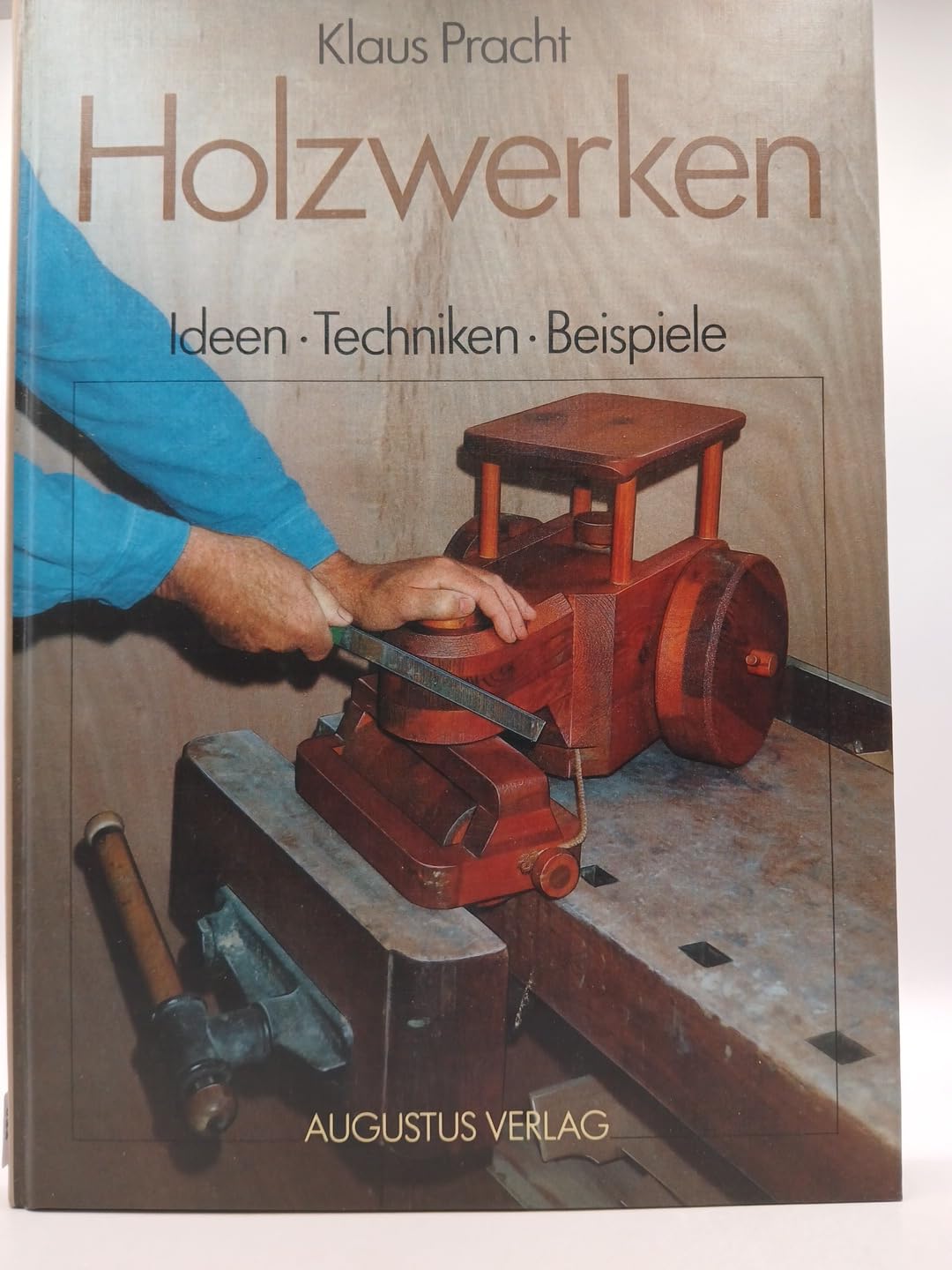 Holzwerken. Sägen - Bohren - Feilen. Ideen - Techniken - Beispiele Hobbies & Crafts