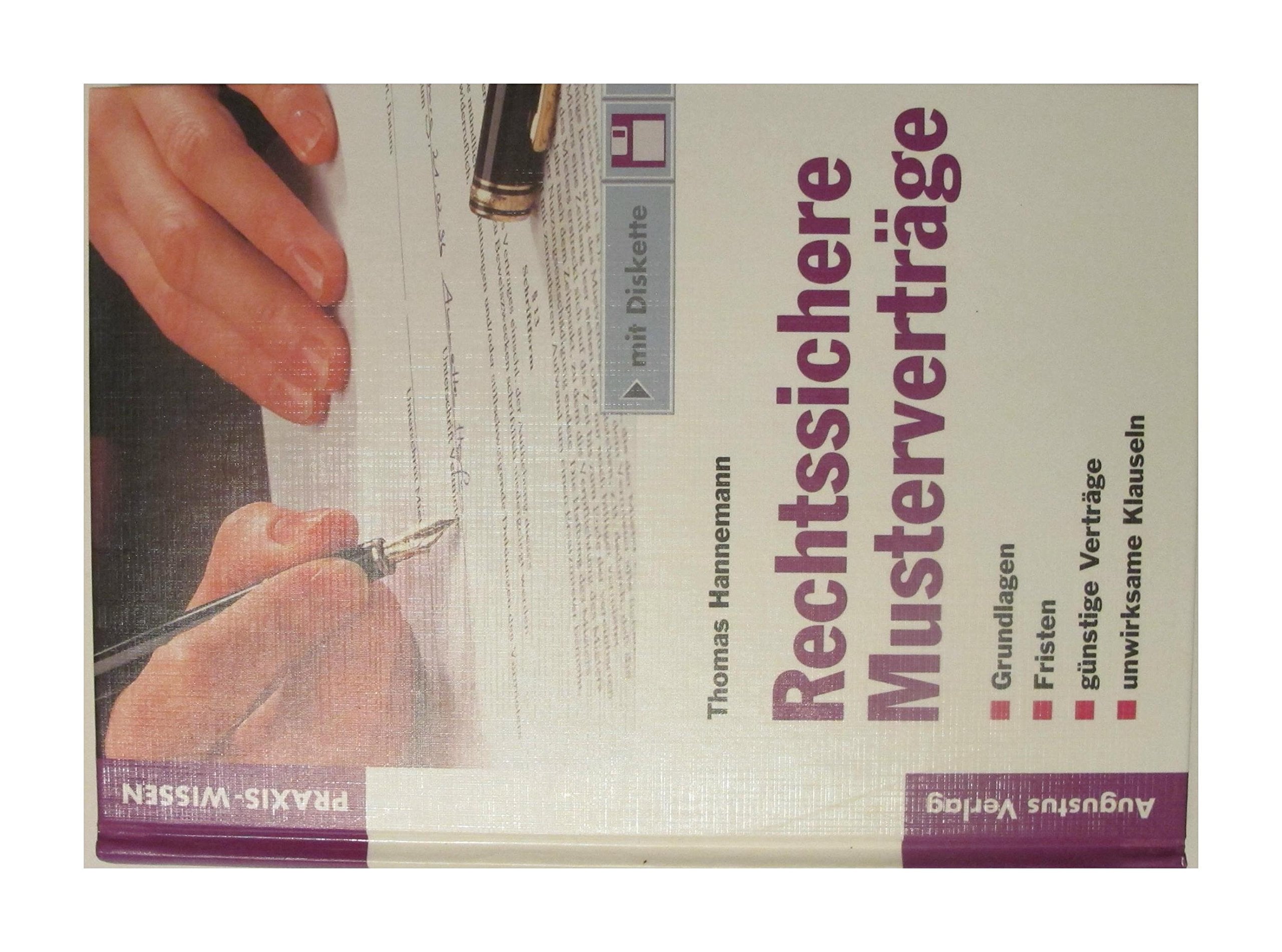 Rechtssichere Musterverträge. Grundlagen, Fristen, günstige Verträge, unwirksame Klauseln Law
