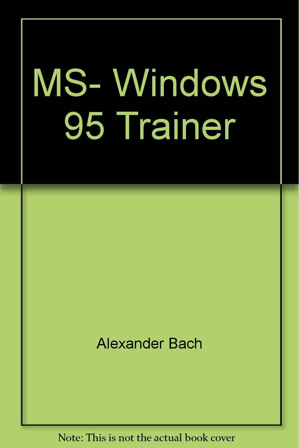 MS- Windows 95 Trainer Books