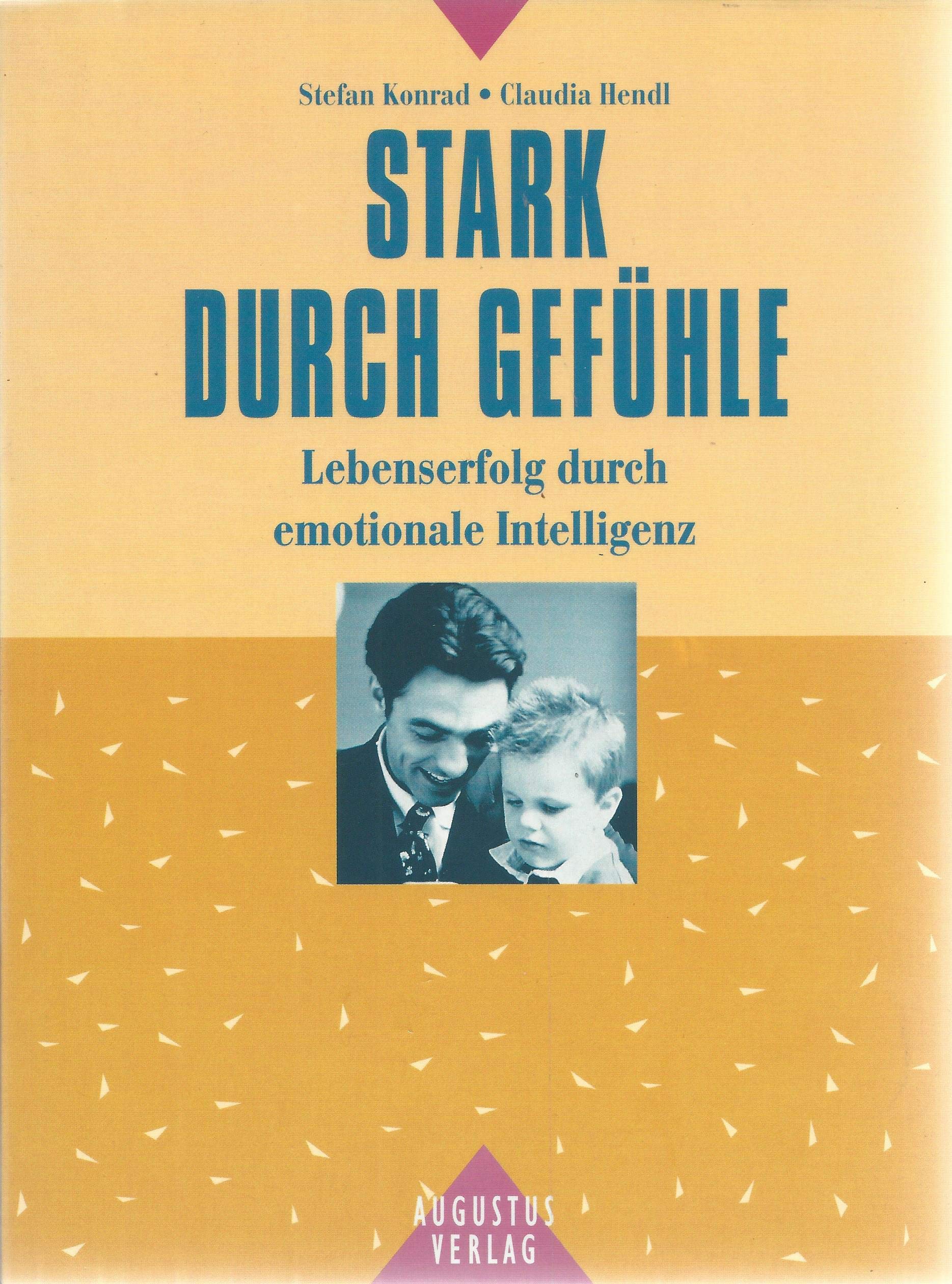 Stark durch Gefühle. Lebenserfolg durch emotionale Intelligenz Psychology