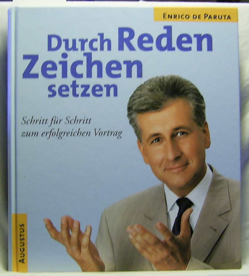 Durch Reden Zeichen setzen. Schritt für Schritt zum erfolgreichen Vortrag Books