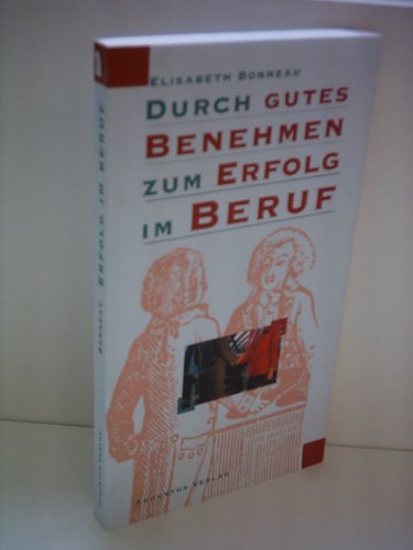 Durch gutes Benehmen zum Erfolg im Beruf Lifestyle