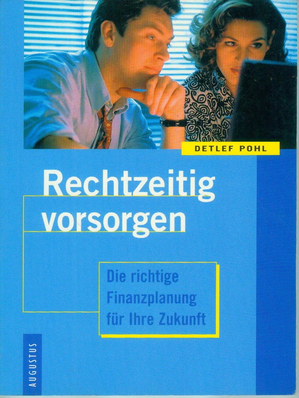 Rechtzeitig vorsorgen. Die richtige Finanzplanung für Ihre Zukunft Books