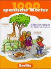 1000 spanische Wörter. Bildwörterbuch für Kinder ab 6 Jahren Books