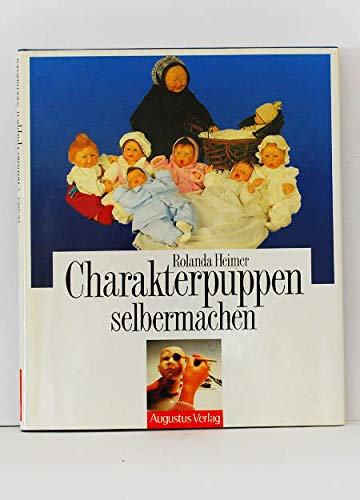 Charakterpuppen selbermachen, Charakterpuppen aus Cernit, Erfahrungen und Arbeitsschritte, Von Rolanda Heimer, Books