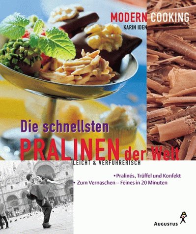 Die schnellsten Pralinen der Welt Cooking & Enjoying Books