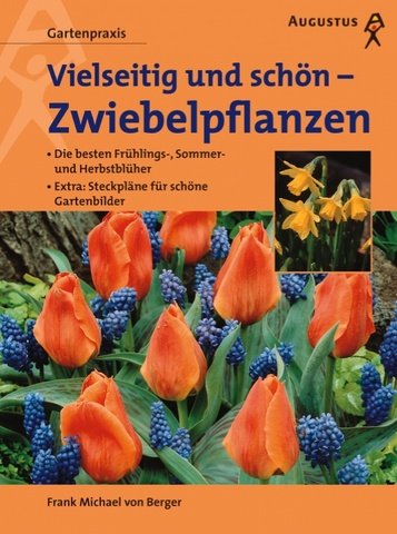 Vielseitig und schön, Zwiebelpflanzen Garden & Plants
