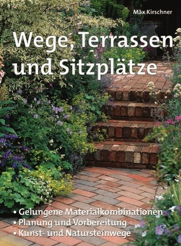 Wege, Terrassen und Sitzplätze Garden & Plants Books