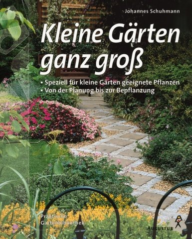 Kleine Gärten ganz groß Garden & Plants