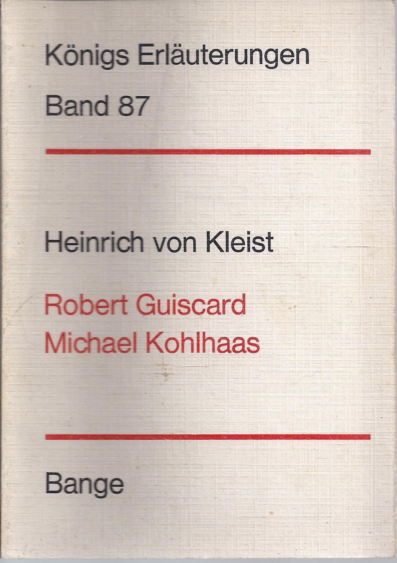 Königs Erläuterungen Band 87: Heinrich von Kleist - Robert Guiscard / Michael Kohlhaas. Books